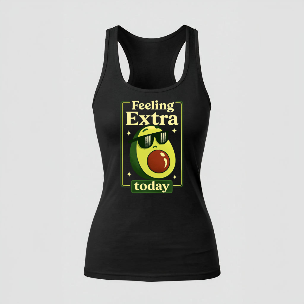 Feeling Extra Today Avocado PNG | Funny Digital Download