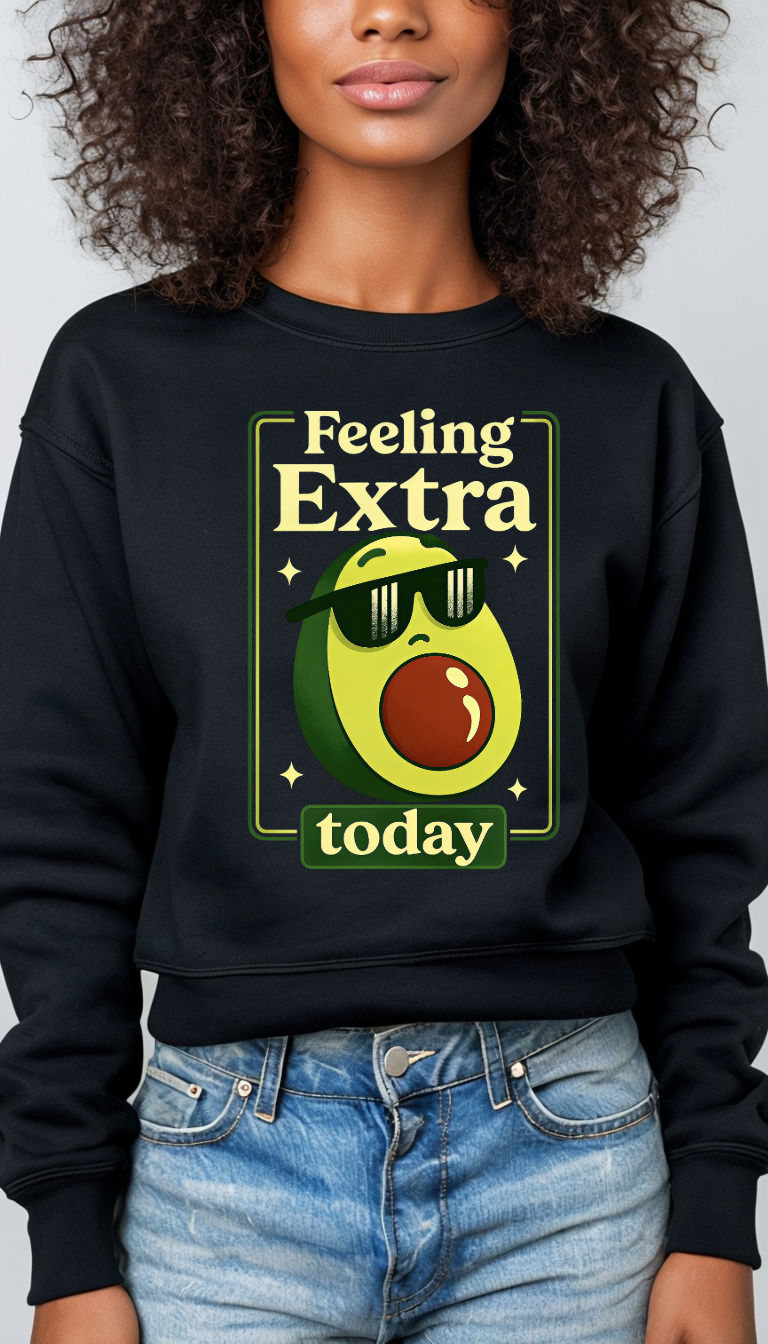 Feeling Extra Today Avocado PNG | Funny Digital Download