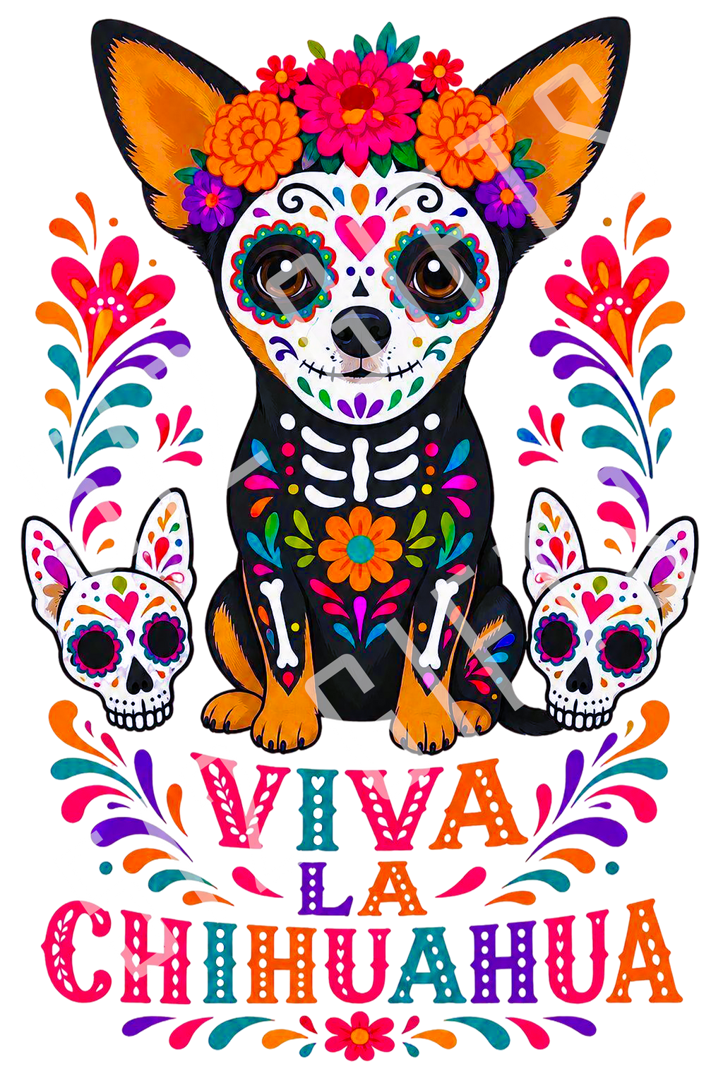 Viva La Chihuahua PNG | Sugar Skull Chihuahua | High-Resolution Digital Download