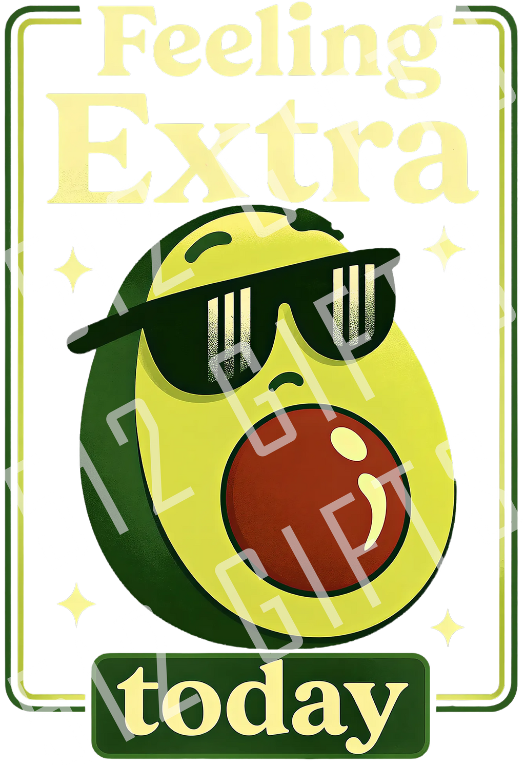 Feeling Extra Today Avocado PNG | Funny Digital Download
