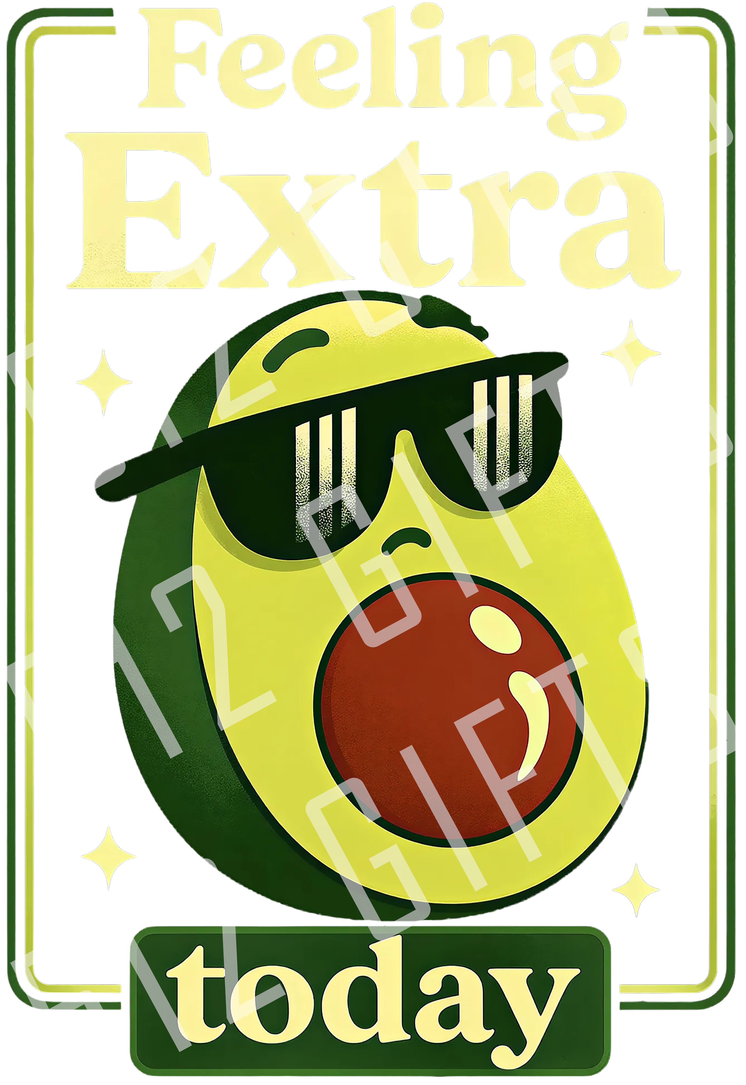 Feeling Extra Today Avocado PNG | Funny Digital Download